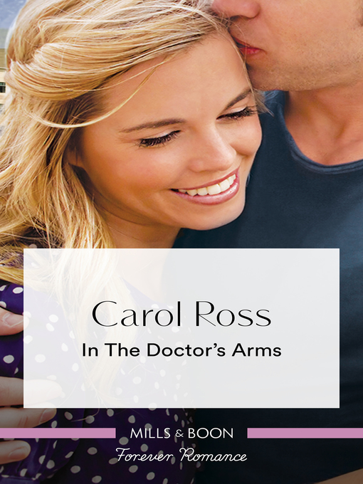 Title details for In the Doctor's Arms by Carol Ross - Available